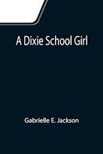 A Dixie School Girl 