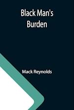 Black Man's Burden 