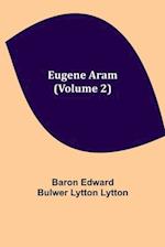 Eugene Aram (Volume 2) 