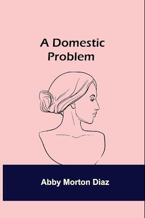 A Domestic Problem