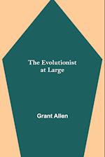 The Evolutionist at Large 