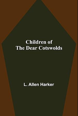 Children of the Dear Cotswolds