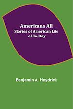 Americans All; Stories of American Life of To-Day 