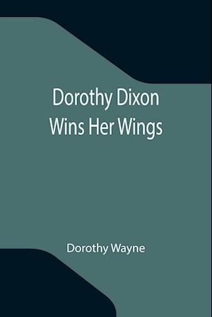 Dorothy Dixon Wins Her Wings