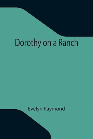 Dorothy on a Ranch