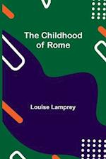 The Childhood of Rome 