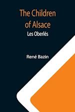 The Children of Alsace; Les Oberlés 