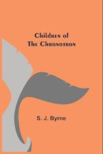 Children of the Chronotron 