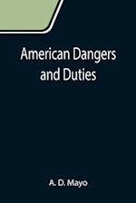 American Dangers and Duties 