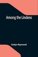 Among the Lindens 