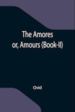 The Amores; or, Amours (Book-II) 