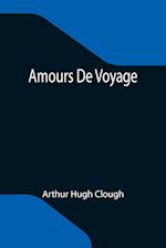 Amours De Voyage 