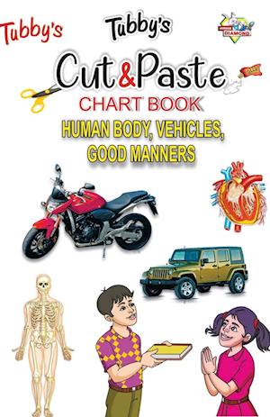 Tubbys Cut & Paste Chart Book Human Body, Vehicles, Good Manners