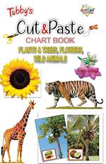 Tubbys Cut & Paste Chart Book Plants & Trees, Flowers Wild Animals 