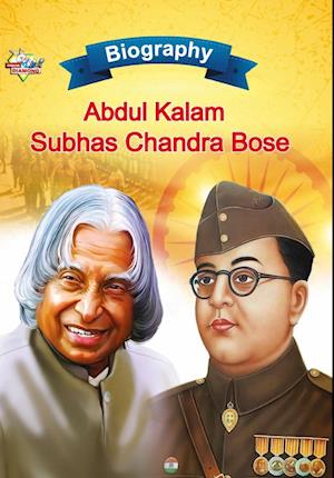 Biography of A.P.J. Abdul Kalam and Subhash Chandra Bose