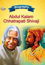 Biography of A.P.J. Abdul Kalam and Chhatrapati Shivaji 