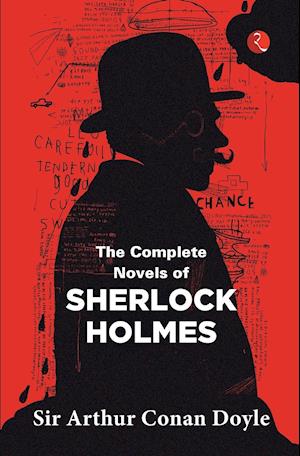 THE COMPLETE NOVELS OF SHERLOCK HOLMES