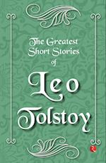 The Greatest Short Stories of Leo Tolstoy 