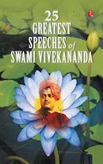 25 GREATEST SPEECHES OF SWAMI VIVEKANANDA 