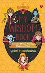 MY WISDOM BOOK Everyday Shlokas, Mantras, Bhajans and More 