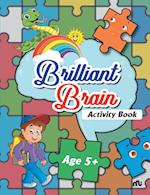 Brilliant Brain Activities Book (Age 5+) 