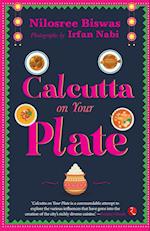 CALCUTTA ON YOUR PLATE 