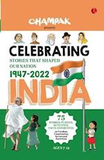 CELEBRATING INDIA: Stories That Shaped our Nation 1947-2022 