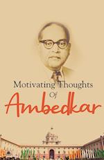 Motivating Thoughts of Ambedkar