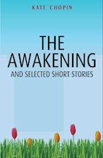 The Awakening and Selected Short Stories 