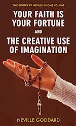 Your Faith Is Your Fortune and The Creative Use of Imagination 