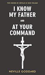 I Know My Father and At Your Command 