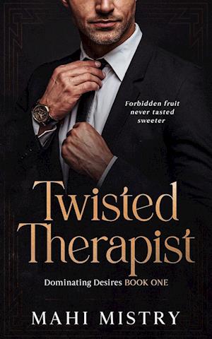 Twisted Therapist: Brother's Best Friend Age Gap Romance (Dominant Desires Book 1)