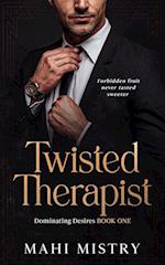 Twisted Therapist: Brother's Best Friend Age Gap Romance (Dominant Desires Book 1) 