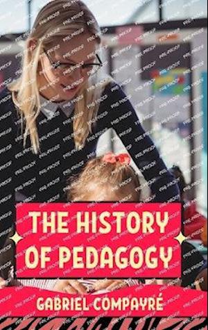 The History of Pedagogy