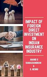 IMPACT OF FOREIGN DIRECT  INVESTMENT ON INDIAN INSURANCE INDUSTRY