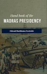 Hand book of the Madras Presidency 