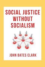 Social Justice Without Socialism 