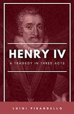Henry IV (Enrico Quarto) [1922] A Tragedy in Three Acts 