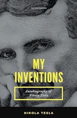MY INVENTIONS Autobiography of Nikola Tesla 