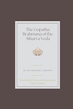 THE GOPATHA BRAHMANA OF THE ATHARVA VEDA 