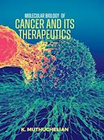 Molecular Biology of Cancer and Its Therapeutics