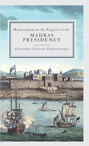 Memorandum on the Progress of the MADRAS PRESIDENCY