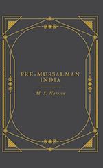 PRE-MUSSALMAN INDIA 