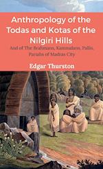 Anthropology of the Todas and Kotas of the Nilgiri Hills 