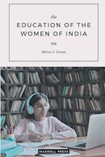 the EDUCATION OF THE WOMEN OF INDIA 