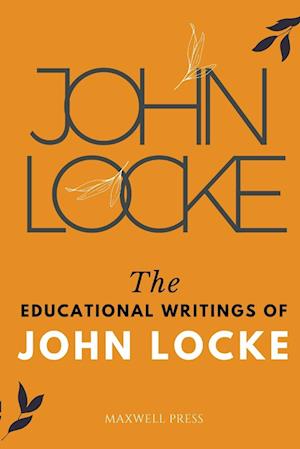 The Educational Writings of JOHN LOCKE