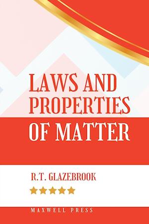 LAWS AND PROPERTIES OF MATTER