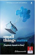 small things matter (happiness depends on them) 