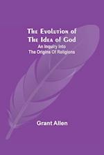 The Evolution of the Idea of God