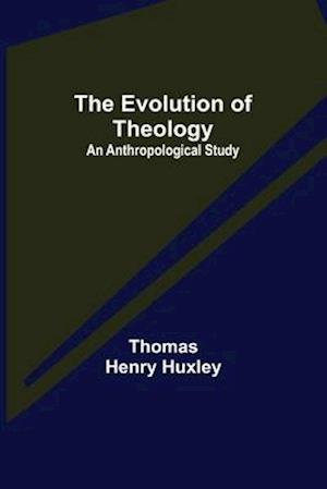 The Evolution of Theology